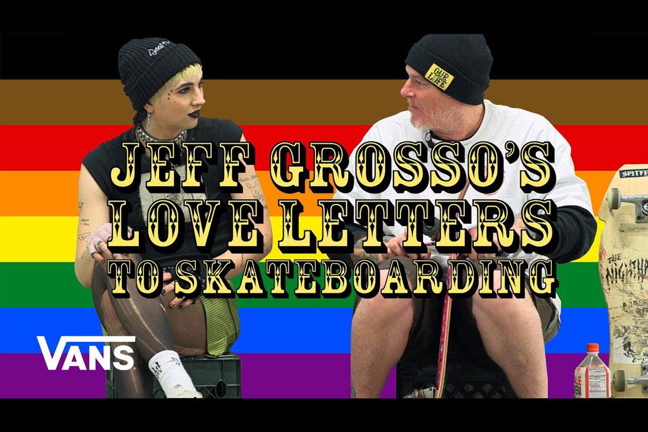 Loveletter To LGBTQ+ | Jeff Grosso’s Loveletters to Skateboarding