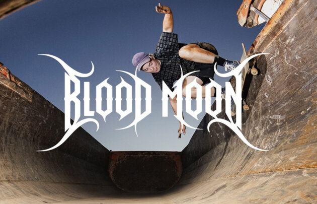Blood Moon video presented by Dolores Magazine and Vans Europe